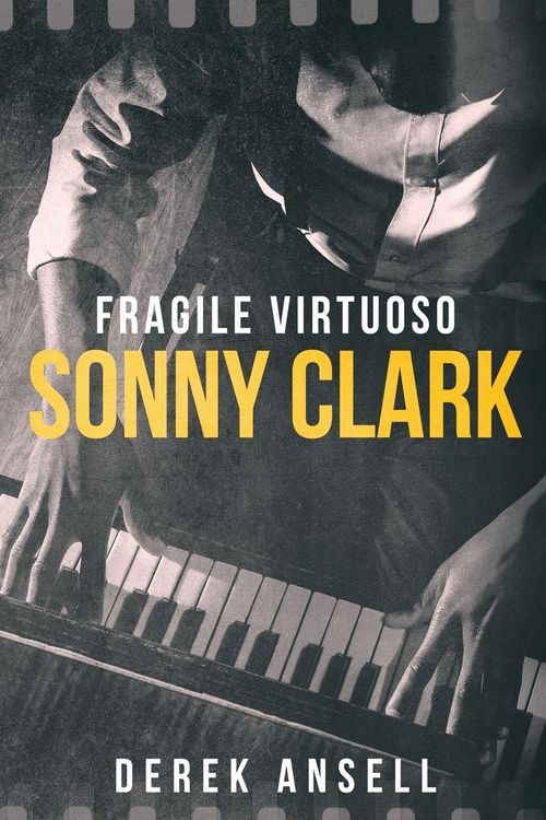 Produktbild: Sonny Clark - Fragile Virtuoso