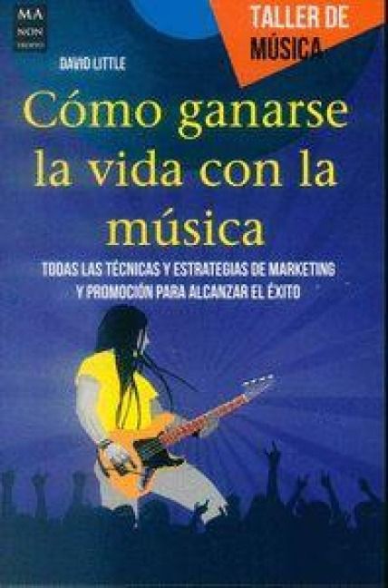 Produktbild: C&oacute;mo Ganarse La Vida Con La M&uacute;sica