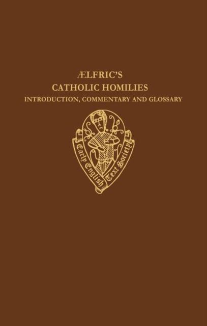 Produktbild: Aelfric's Catholic Homilies: Introduction, Commentary, and Glossary
