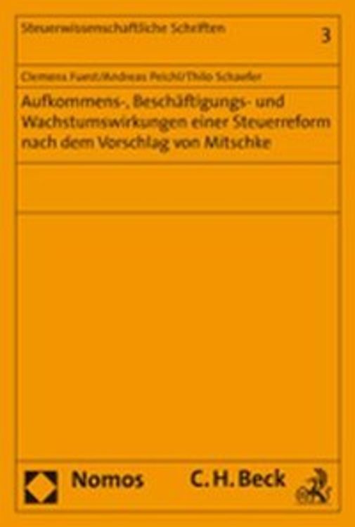 Produktbild: Aufkommens-, Besch&auml;ftigungs- und Wachstumswirkungen einer Steuerreform nach dem Vorschlag von Mitschke