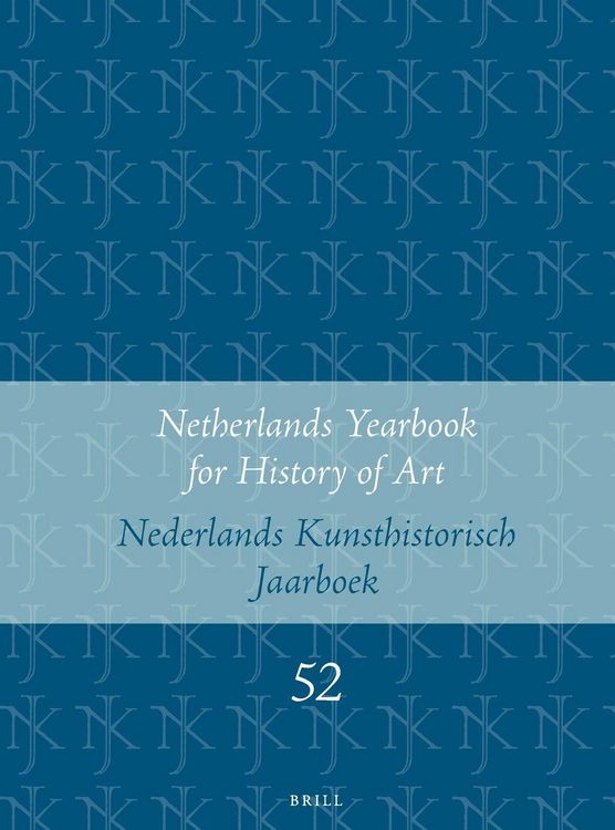 Produktbild: Netherlands Yearbook for History of Art / Nederlands Kunsthistorisch Jaarboek 52 (2001)