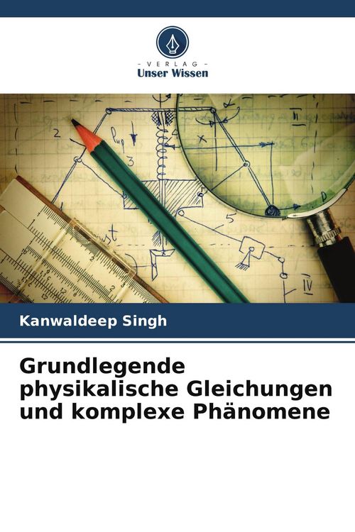 Produktbild: Grundlegende physikalische Gleichungen und komplexe Ph&auml;nomene