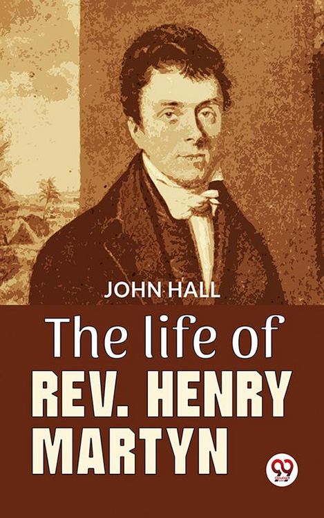Produktbild: The Life Of Rev. Henry Martyn