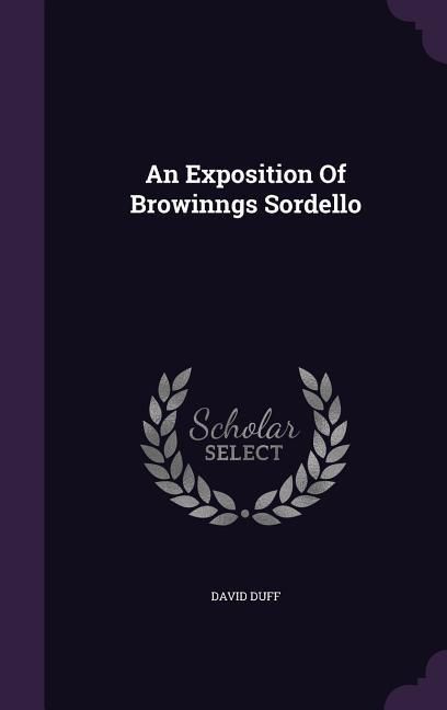 Produktbild: An Exposition Of Browinngs Sordello
