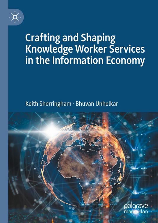 Produktbild: Crafting and Shaping Knowledge Worker Services in the Information Economy