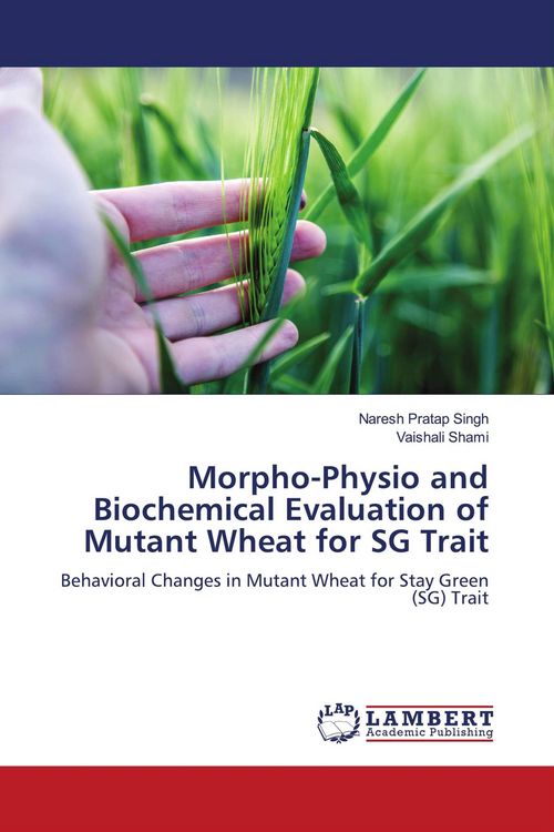 Produktbild: Morpho-Physio and Biochemical Evaluation of Mutant Wheat for SG Trait