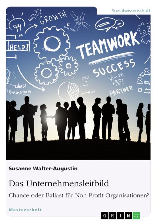 Produktbild: Das Unternehmensleitbild: Chance oder Ballast f&uuml;r Non-Profit-Organisationen?