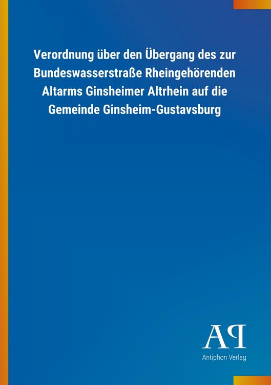 Produktbild: Verordnung &uuml;ber den &Uuml;bergang des zur Bundeswasserstra&szlig;e Rhei