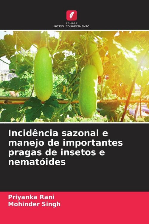 Produktbild: Incid&ecirc;ncia sazonal e manejo de importantes pragas de insetos e nemat&oacute;ides