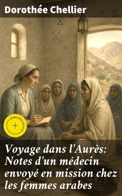 Produktbild: Voyage dans l'Aur&egrave;s: Notes d'un m&eacute;decin envoy&eacute; en mission chez les femmes arabes