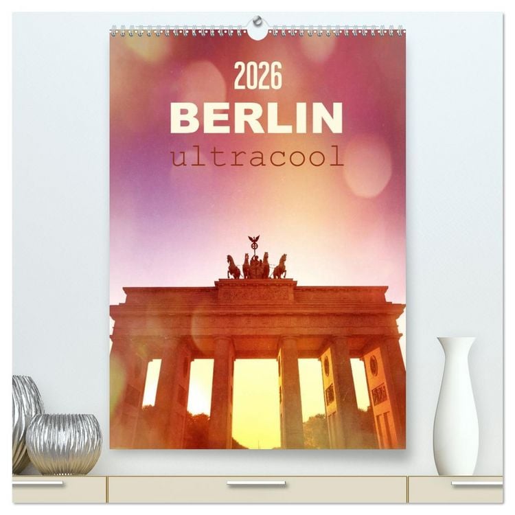 Produktbild: BERLIN ultracool (hochwertiger Premium Wandkalender 2026 DIN A2 hoch), Kunstdruck in Hochglanz