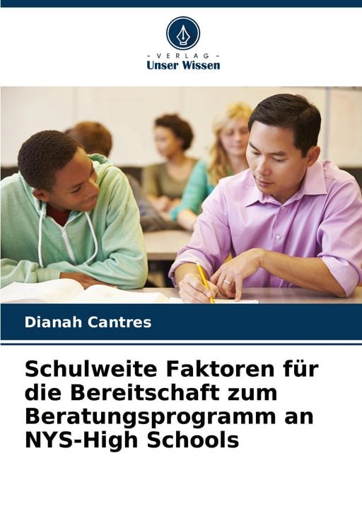 Produktbild: Schulweite Faktoren f&uuml;r die Bereitschaft zum Beratungsprogramm an NYS-High Schools