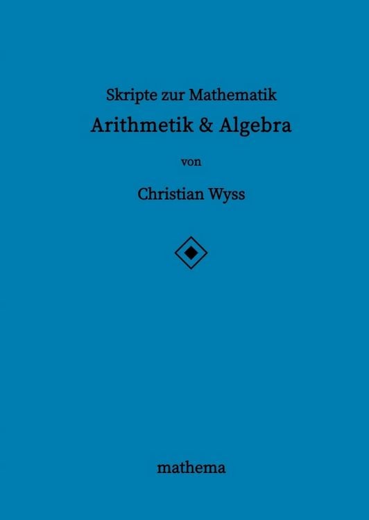 Produktbild: Skripte zur Mathematik - Arithmetik & Algebra