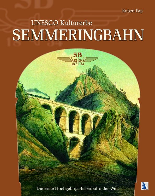 Produktbild: UNESCO Kulturerbe Semmeringbahn