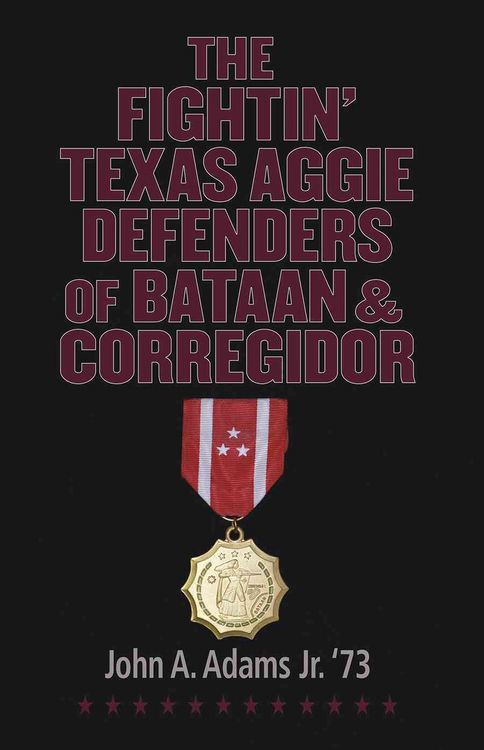 Produktbild: The Fightin' Texas Aggie Defenders of Bataan and Corregidor