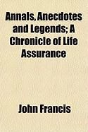 Produktbild: Annals, Anecdotes and Legends; A Chronicle of Life Assurance