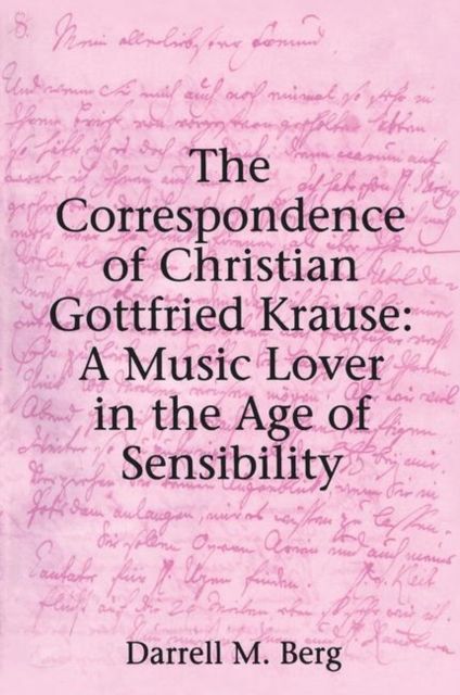 Produktbild: Berg, D: The Correspondence of Christian Gottfried Krause: A