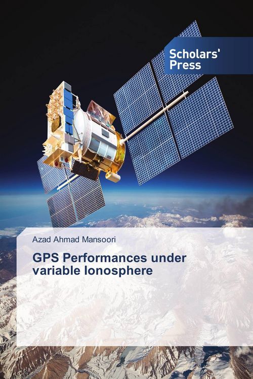 Produktbild: GPS Performances under variable Ionosphere