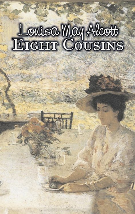 Produktbild: Eight Cousins by Louisa May Alcott, Fiction, Family, Classics