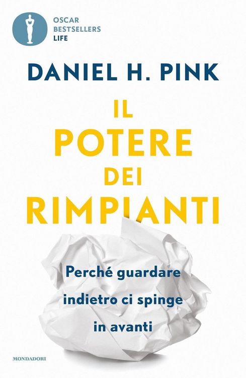 Produktbild: Il potere dei rimpianti. Perché guardare indietro ci spinge in avanti