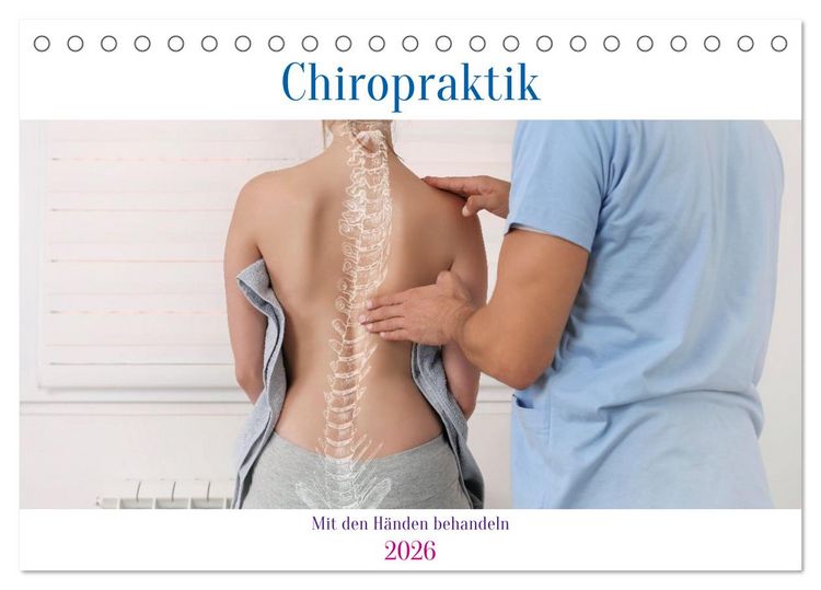 Produktbild: Chiropraktik - mit den H&auml;nden behandeln (Tischkalender 2026 DIN A5 quer), CALVENDO Monatskalender