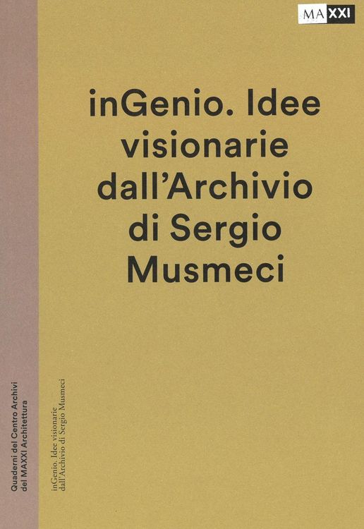 Produktbild: InGenio. Idee visionarie dall'Archivio di Sergio Musmeci