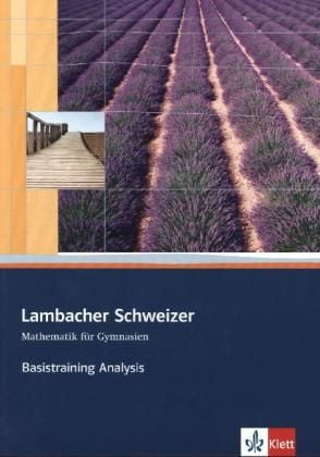 Produktbild: Lambacher Schweizer. Sekundarstufe II. Basistraining Analysis