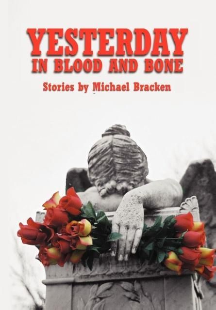 Produktbild: Yesterday in Blood and Bone