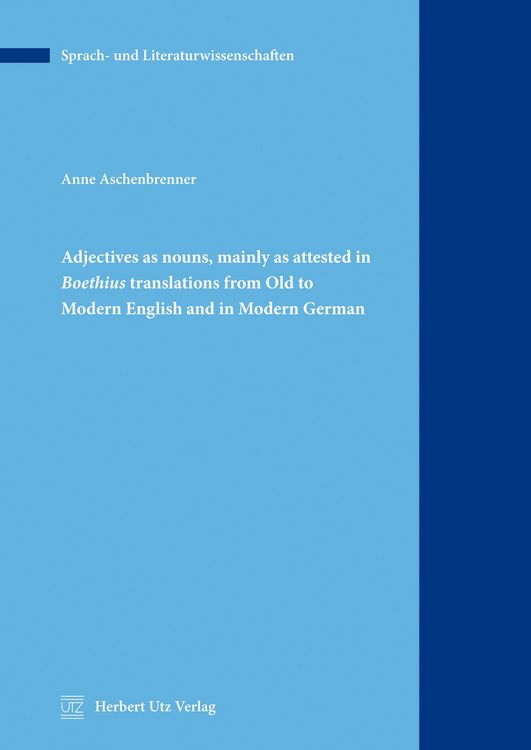 Produktbild: Adjectives as nouns, mainly as attested in Boethius translations from Old to Modern English and in Modern German