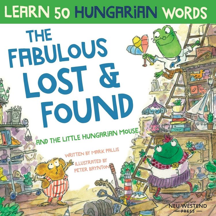 Produktbild: The Fabulous Lost & Found and the little Hungarian mouse