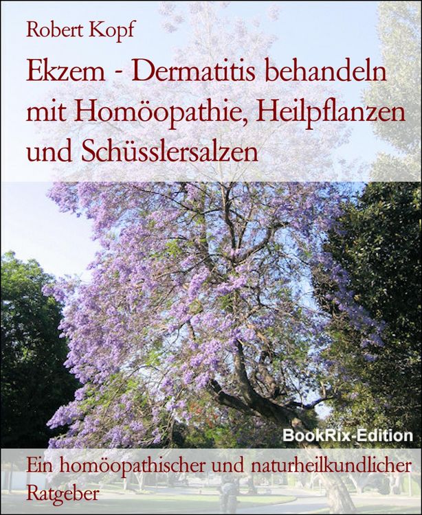 Produktbild: Ekzem - Dermatitis behandeln mit Hom&ouml;opathie, Heilpflanzen und Sch&uuml;sslersalzen