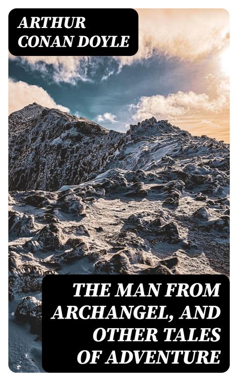 Produktbild: The Man from Archangel, and Other Tales of Adventure