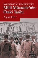 Produktbild: Mondrostan Cumhuriyete Milli M&uuml;cadelenin &Ouml;teki Tarihi