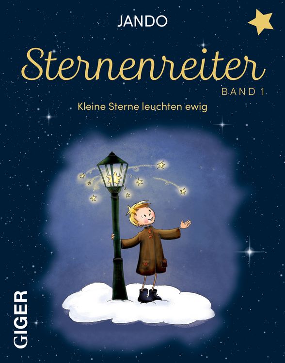 Produktbild: Sternenreiter &ndash; Kleine Sterne leuchten ewig (Band 1)