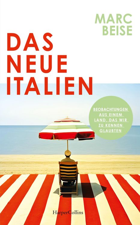 Produktbild: Das neue Italien. Beobachtungen aus einem Land, das wir zu kennen glaubten