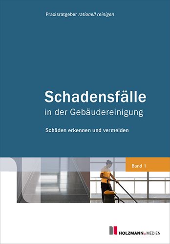Produktbild: Schadensf&auml;lle in der Geb&auml;udereinigung - Band 1
