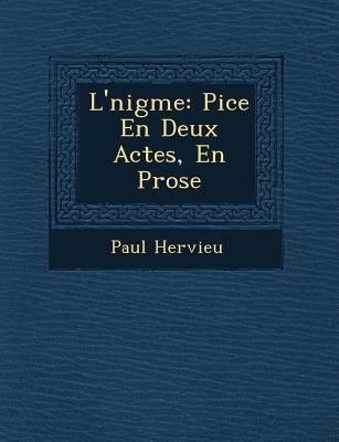 Produktbild: L'�nigme: Pi�ce En Deux Actes, En Prose