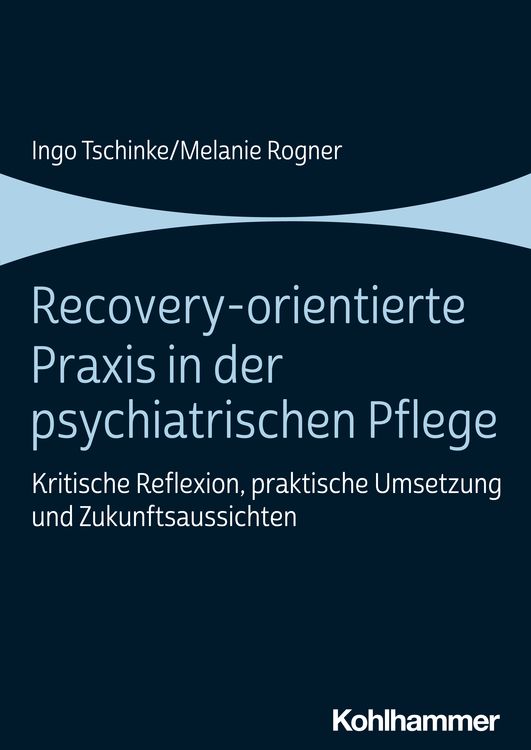 Produktbild: Recovery-orientierte Praxis in der psychiatrischen Pflege