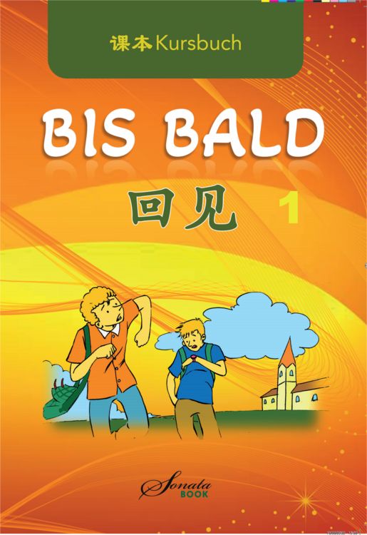 Produktbild: Chinesisch f&uuml;r Anf&auml;nger: Bis Bald 1 Kursbuch