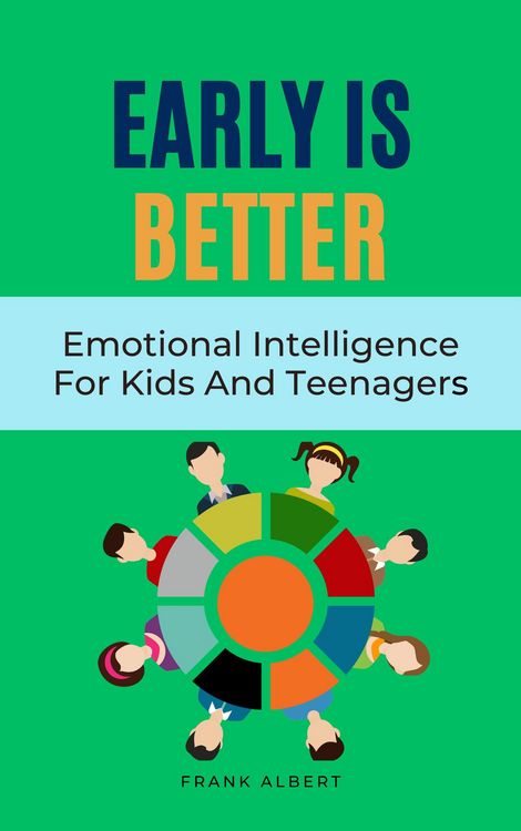 Produktbild: Early Is Better: Emotional Intelligence For Kids And Teenagers