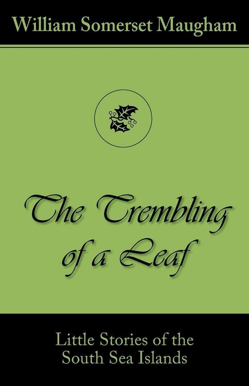 Produktbild: The Trembling of a Leaf (Little Stories of the South Sea Islands)