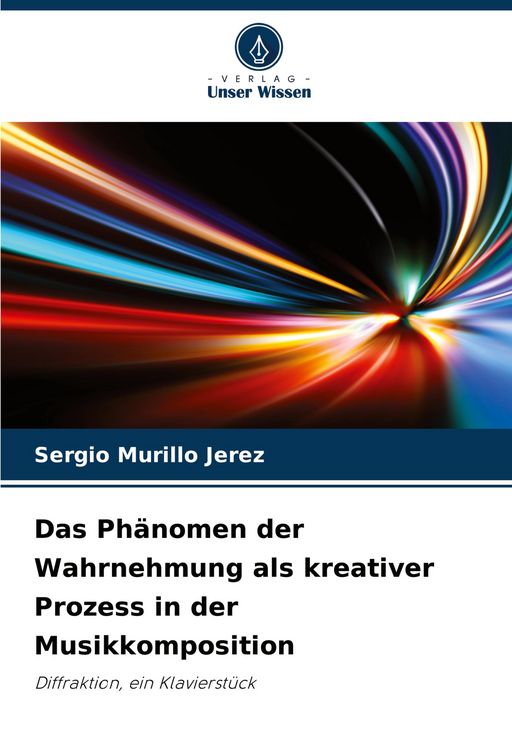 Produktbild: Das Ph&auml;nomen der Wahrnehmung als kreativer Prozess in der Musikkomposition