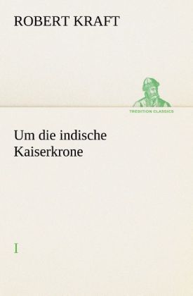 Produktbild: Um die indische Kaiserkrone I