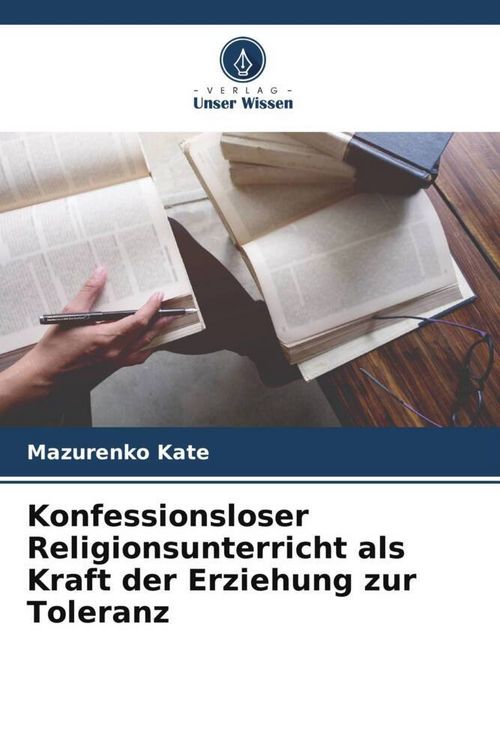Produktbild: Konfessionsloser Religionsunterricht als Kraft der Erziehung zur Toleranz