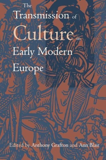 Produktbild: The Transmission of Culture in Early Modern Europe