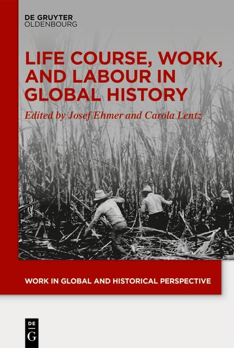 Produktbild: Life Course, Work, and Labour in Global History