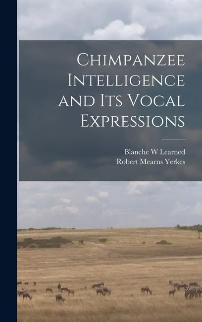Produktbild: Chimpanzee Intelligence and its Vocal Expressions