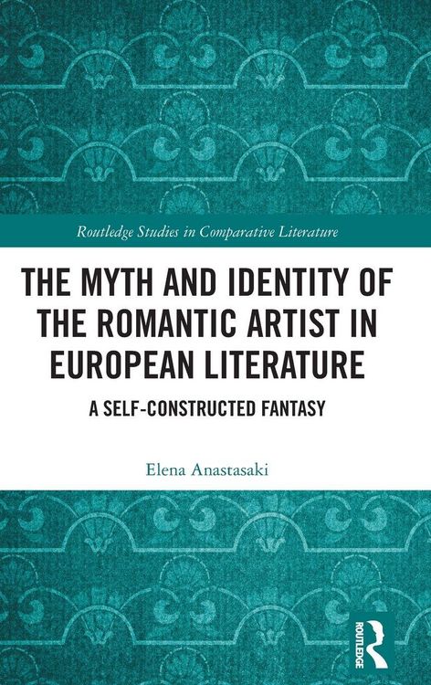 Produktbild: The Myth and Identity of the Romantic Artist in European Literature