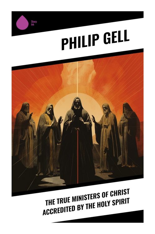 Produktbild: The True Ministers of Christ Accredited by the Holy Spirit
