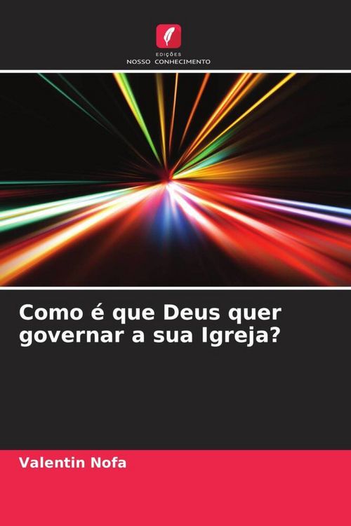 Produktbild: Como &eacute; que Deus quer governar a sua Igreja?
